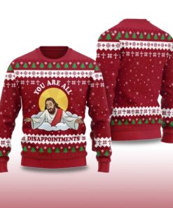 Alternative view of 2025 You Are All Disappointments Ugly Christmas Sweater