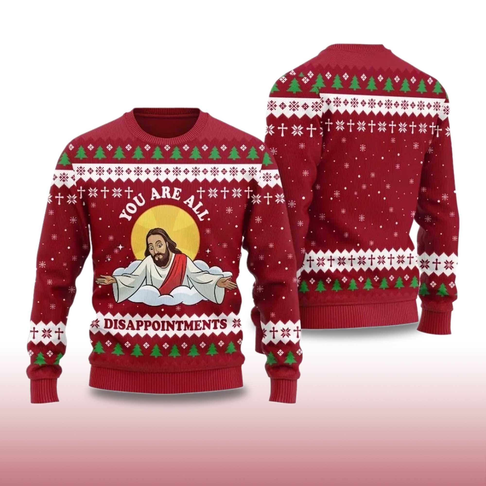 Alternative view of 2025 You Are All Disappointments Ugly Christmas Sweater