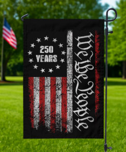 250 Years America Independence We The People US Garden Flag