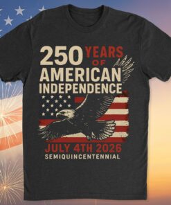 250 Years Of American Independence Shirt | Happy 250th Birthday USA Pullover Hoodie | Patriotic 4th Of July Tee