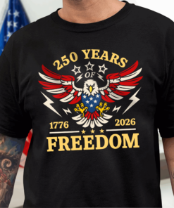 250 Years Of Freedom 1776 - 2026 USA 250th Anniversary Dark Shirt