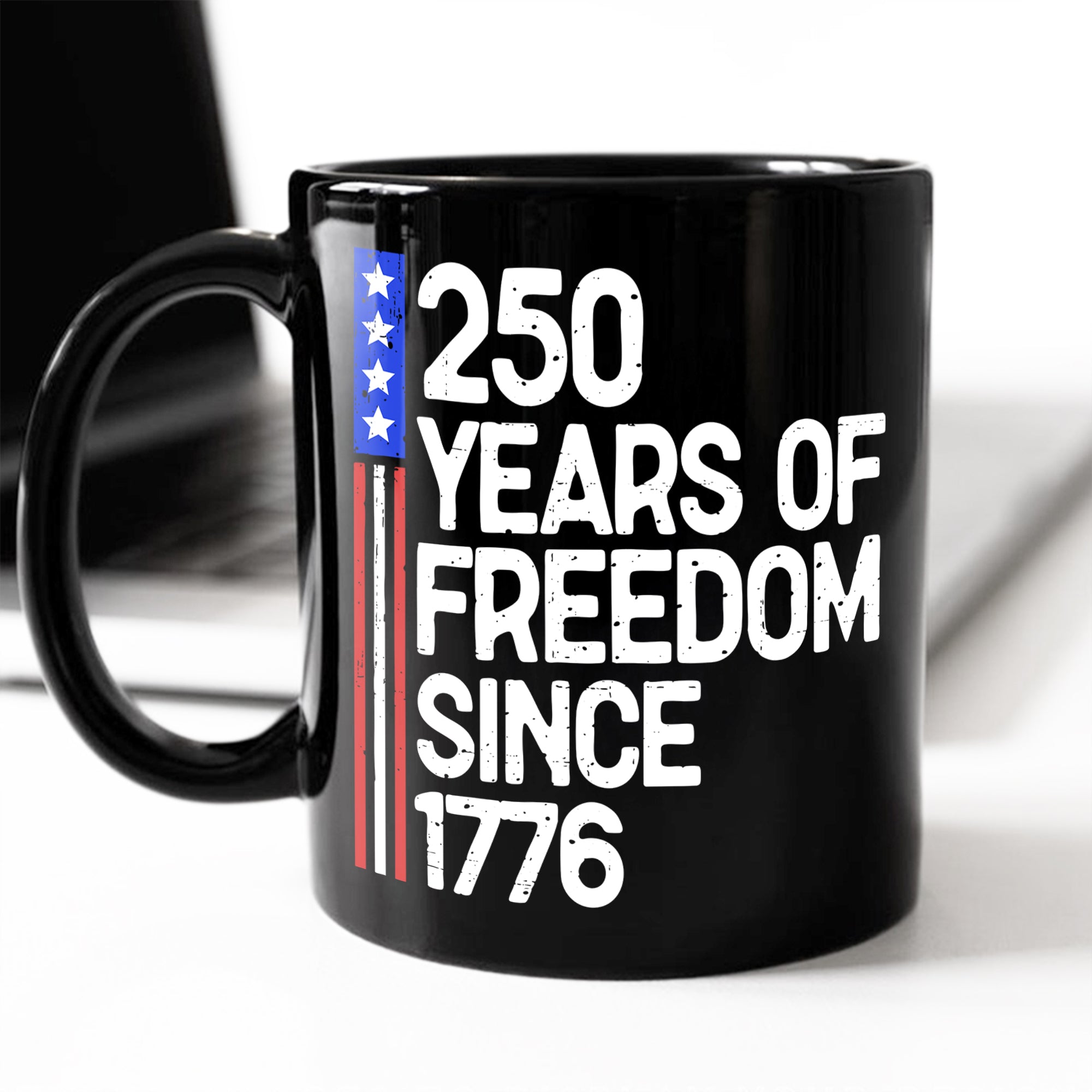 250 Years Of Freedom 250th Birthday America Flag 4th Of July Black Mug HO82 894808 - Image 4
