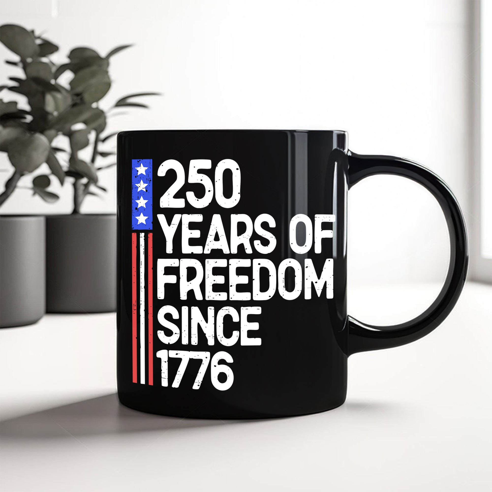 250 Years Of Freedom 250th Birthday America Flag 4th Of July Black Mug HO82 894808 - Image 8