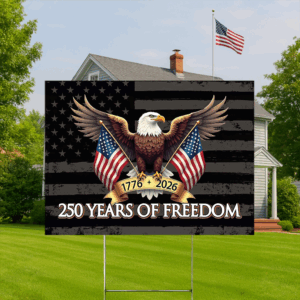 250 Years of Freedom American Yard Sign USA 250th Anniversary 1776-2026 Garden Sign CH07 896652