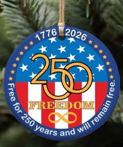 250 Years Of Freedom Ceramic Ornament, Happy 250th Birthday USA Ornament, America 250th Anniversary Ornament