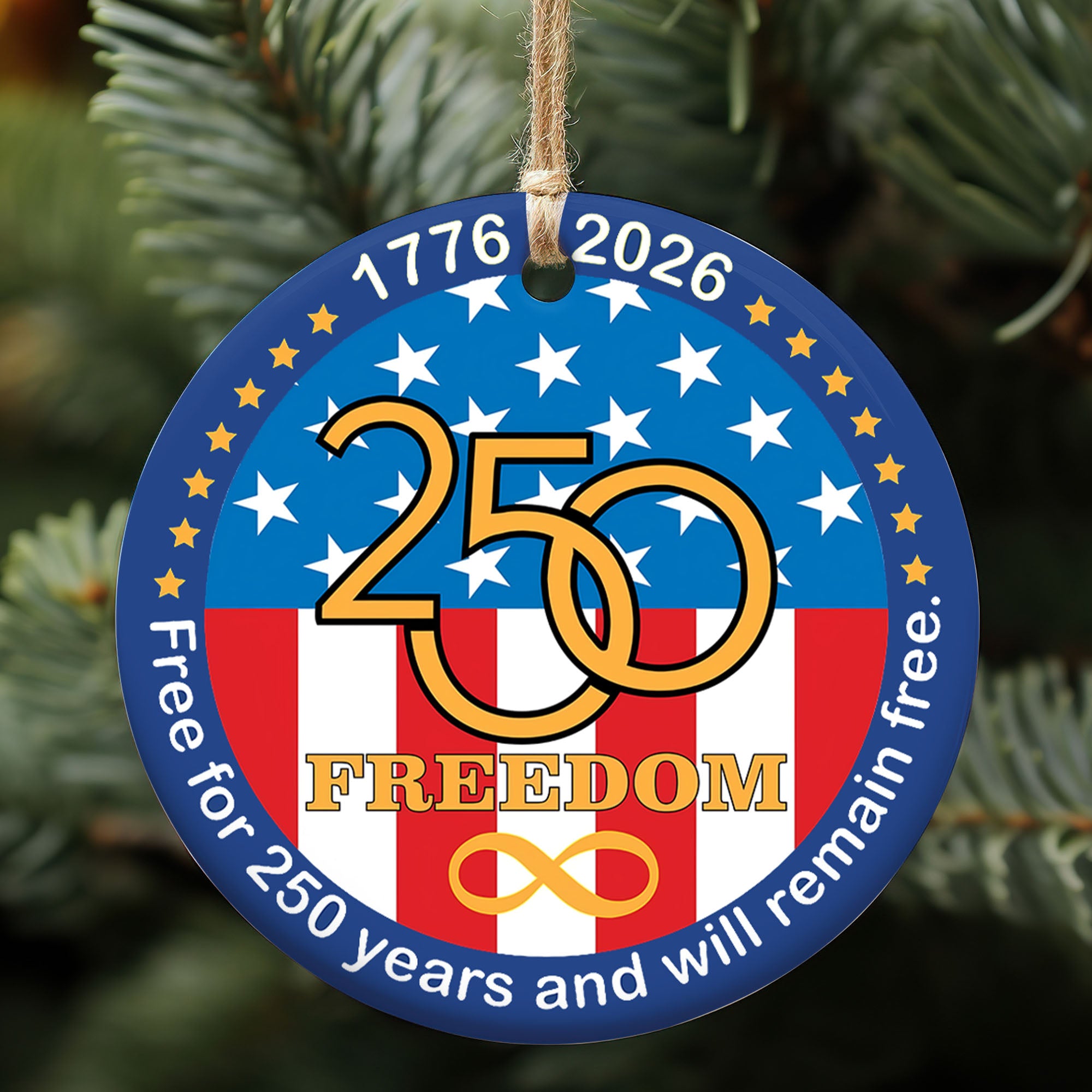 250 Years Of Freedom Ceramic Ornament, Happy 250th Birthday USA Ornament, America 250th Anniversary Ornament 682624