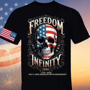 250 Years Of Freedom Infinity Shirt | Happy 250th Birthday USA | Patriotic 4th Of July Tee | America 250th Anniversary | Independence Day Shirt 682570