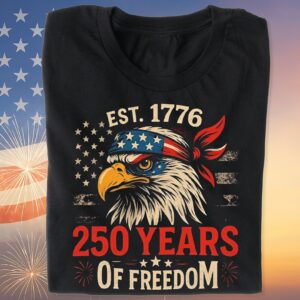 250 Years Of Freedom Shirt | Happy 250th Birthday USA Shirt | America 250th Anniversary Tee | US Flag Vintage Style T-Shirt 682533