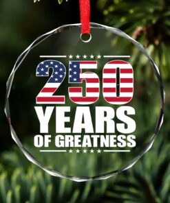 Alternative view of 250 Years Of Greatness Glass Ornament | America 250 Anniversary | Happy 250th Birthday USA | Patriotic 4th Of July Glass Ornament For Christmas Decor