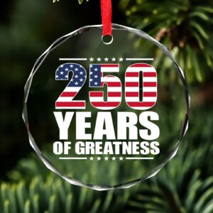 Alternative view of 250 Years Of Greatness Glass Ornament | America 250 Anniversary | Happy 250th Birthday USA | Patriotic 4th Of July Glass Ornament For Christmas Decor 682670