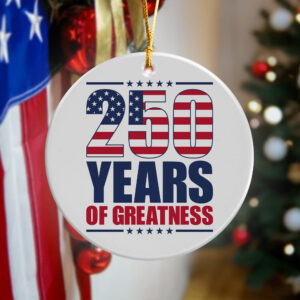 Alternative view of 250 Years of Greatness USA Flag Patriotic 1776-2026 Anniversary Ceramic Ornament LM32 895233