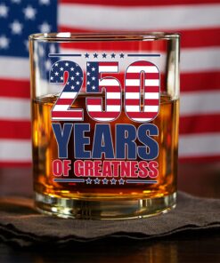 250 Years of Greatness USA Flag Patriotic 1776-2026 Anniversary Whiskey Glass
