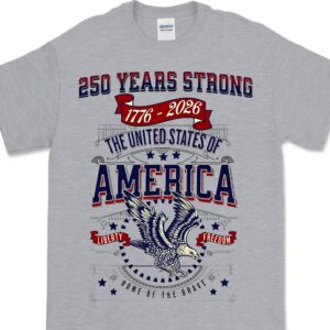 Alternative view of 250 Years Strong USA Shirt | Happy 250th Birthday USA Shirt | America 250th Anniversary Tee | Independence Day T-Shirt 682535