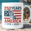 250 Years USA 1776-2026 Mug | Happy 250th Birthday USA | America 250th Anniversary | Independence Day White Mug Accent Mug 682492