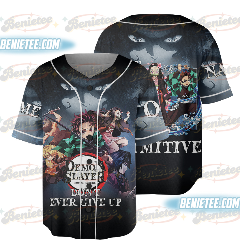 Demon Slayder Don’t Ever Give Up Personalized Baseball Jersey