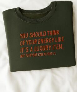 Alternative view of Embroidered Luxury Item Not Everyone Can Afford It Sweatshirt, Self Love Shirt, New Album Release Quote, Mental Health Shirt