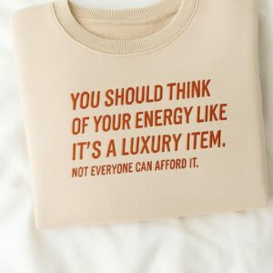 Embroidered Luxury Item Not Everyone Can Afford It Sweatshirt, Self Love Shirt, New Album Release Quote, Mental Health Shirt