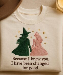 Alternative view of Elphaba and Glinda Embroidered Sweatshirt, "Changed For Good" Quote, Wicked Inspired Best Friend Gift