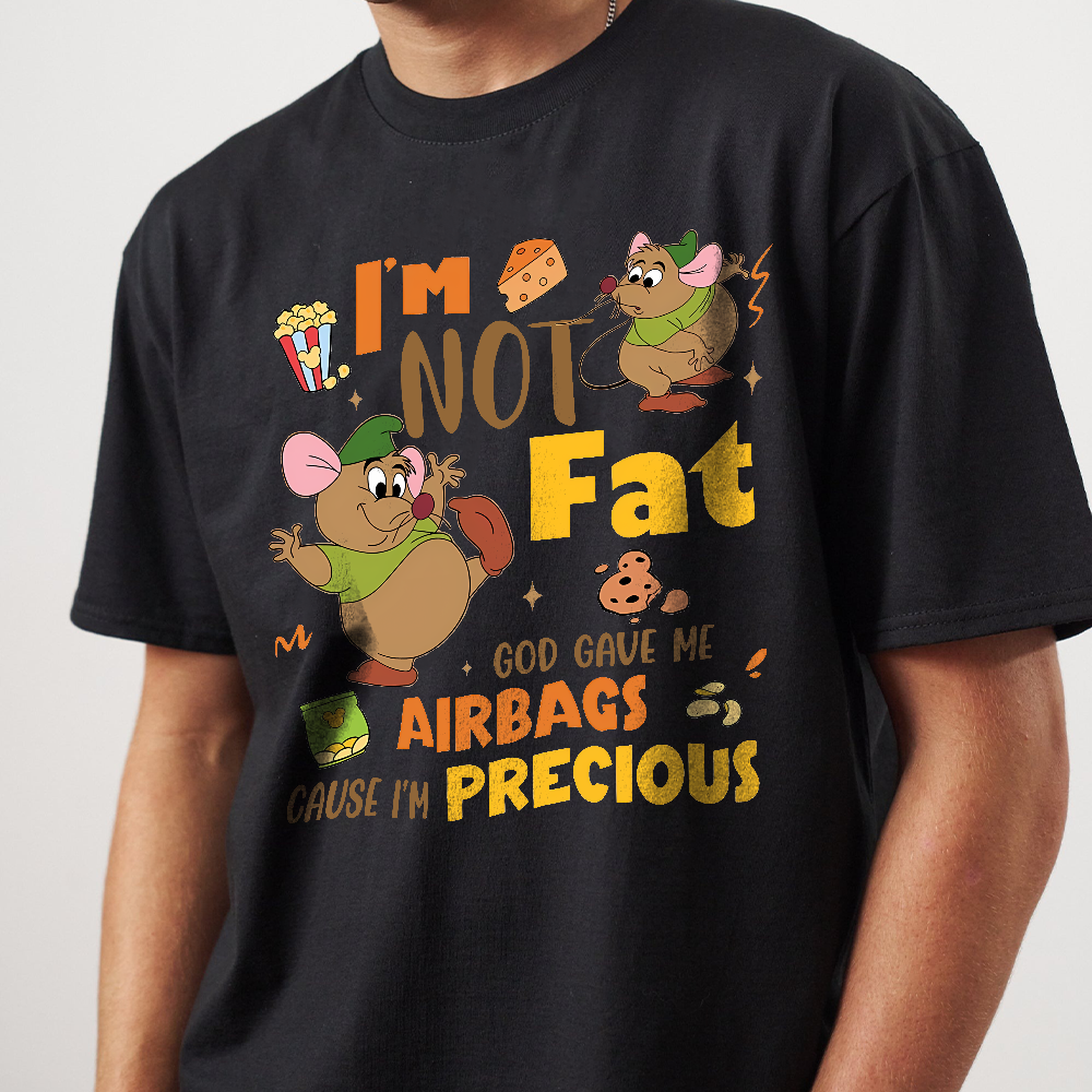 Gus Gus I'm Not Fat God Gave Me Airbags Cause I'm Precious Shirt, The Snack Tour Cinderella Tee, Mouse T-SHirt