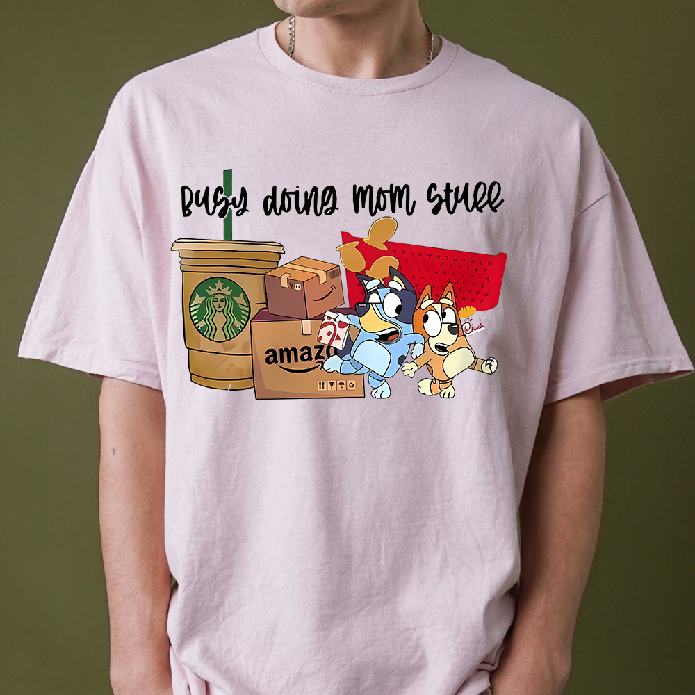 Bluey Mom T-Shirt, Busy Doing Mom Stuff Sweatshirt, Mother's Day Bluey Gift for Moms, Funny Mom Shirt, Bluey Mama Tee, Gift for Bluey Fans - Image 3