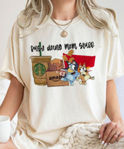 Bluey Mom T-Shirt, Busy Doing Mom Stuff Sweatshirt, Mother's Day Bluey Gift for Moms, Funny Mom Shirt, Bluey Mama Tee, Gift for Bluey Fans