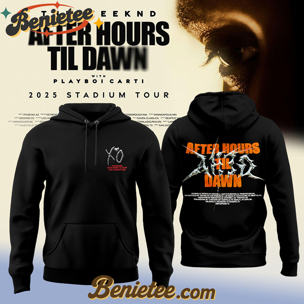 The Weeknd After Hours Till Dawn Tour 2025 Hoodie, Custom The Weeknd For Fans, After Hours Till Dawn Tour Gift For Fan