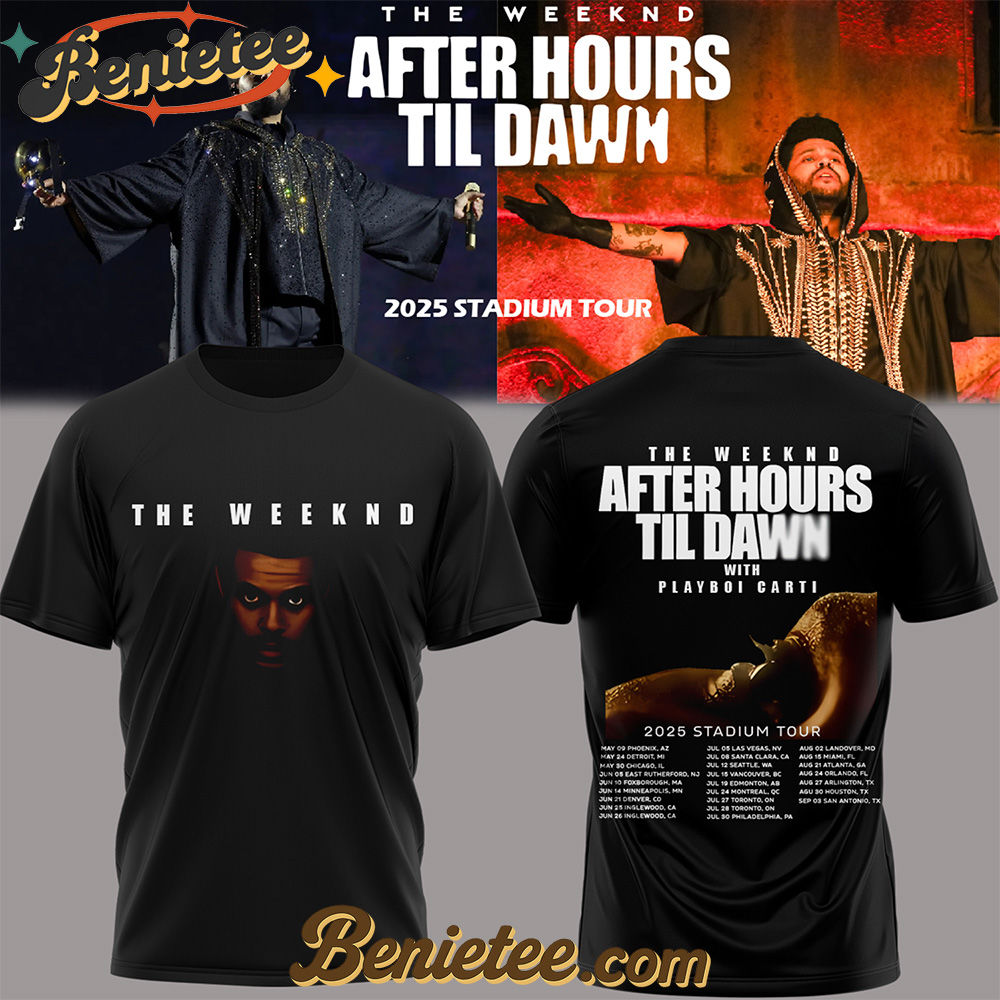 The Weeknd After Hours Till Dawn Tour 2025 TShirts v1, Custom The Weeknd For Fans, After Hours Till Dawn Tour Gift For Fan