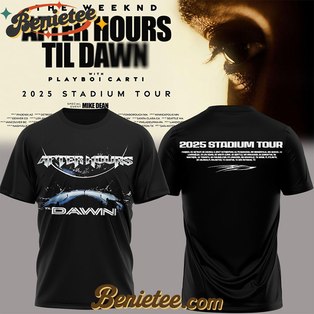 The Weeknd After Hours Till Dawn Tour 2025 TShirts v4, Custom The Weeknd For Fans, After Hours Till Dawn Tour Gift For Fan