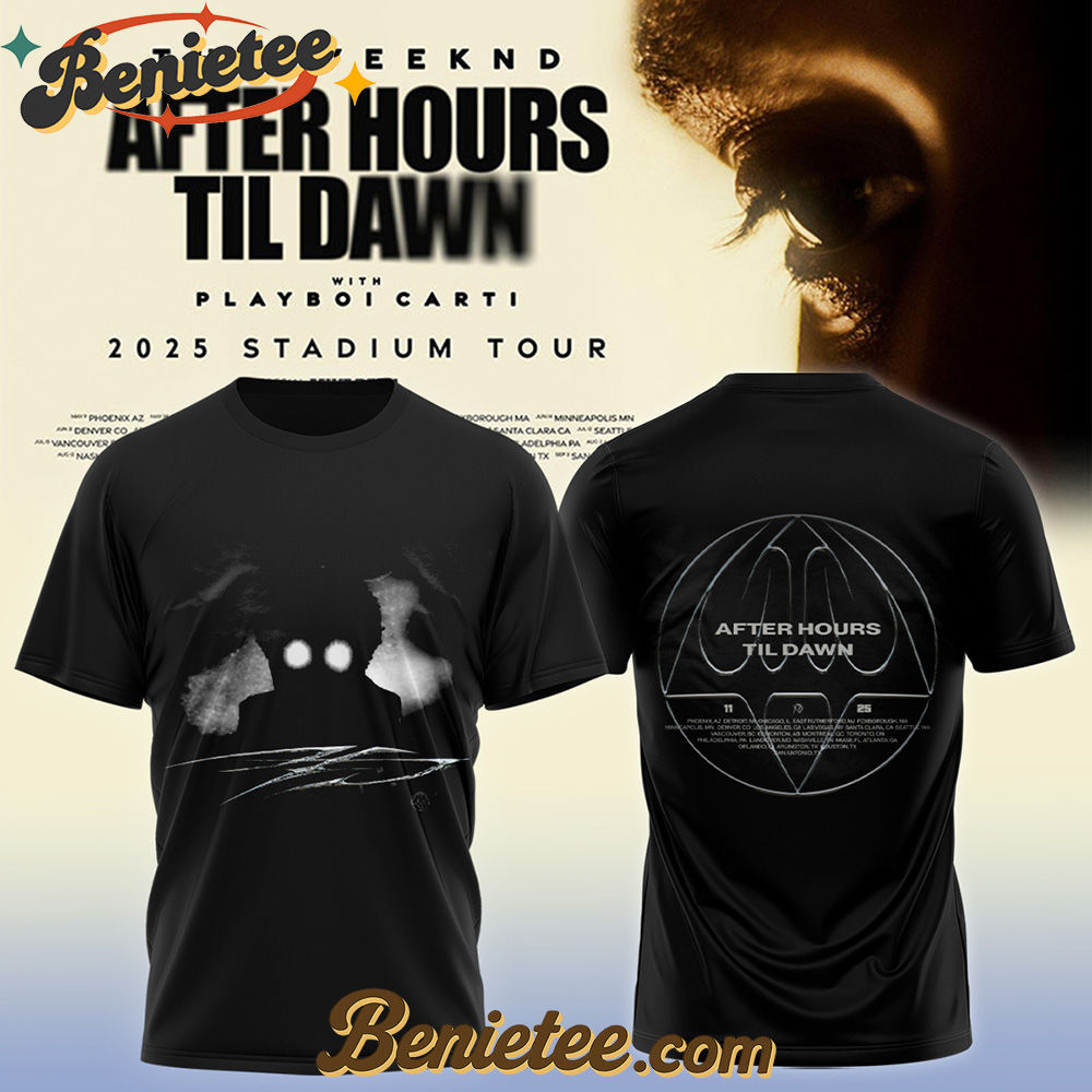 The Weeknd After Hours Till Dawn Tour 2025 TShirts, Custom The Weeknd For Fans, After Hours Till Dawn Tour Gift For Fan