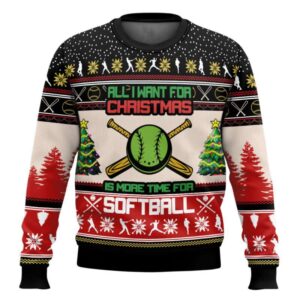 All I Want For Christmas Is More Time For Softball Christmas Ugly Sweater