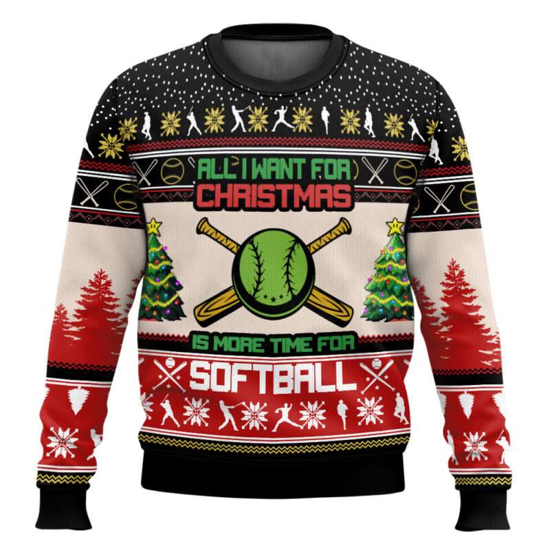 All I Want For Christmas Is More Time For Softball Christmas Ugly Sweater