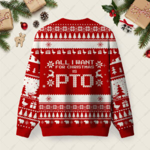 Alternative view of All I Want For Christmas Is PTO Ugly Christmas Fuzzy Fleece Sweatshirt