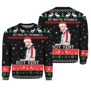 All i want for Christmas is Roy Kent Christmas Sweater - Grishko.com