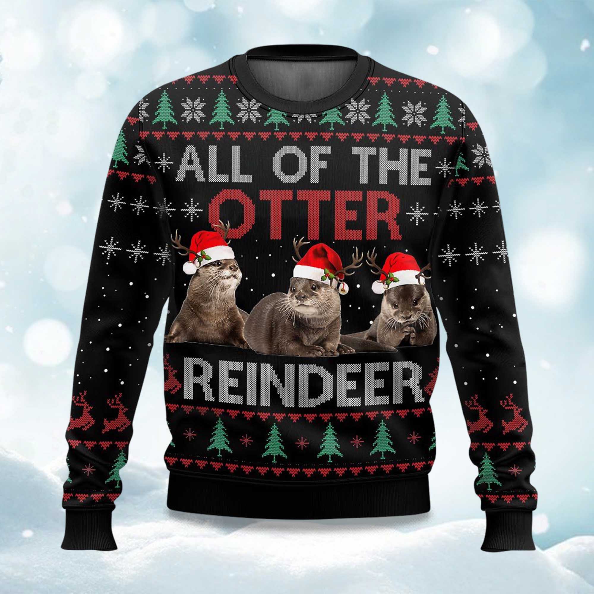 All Of Otter Reindeer Ugly Christmas Sweater