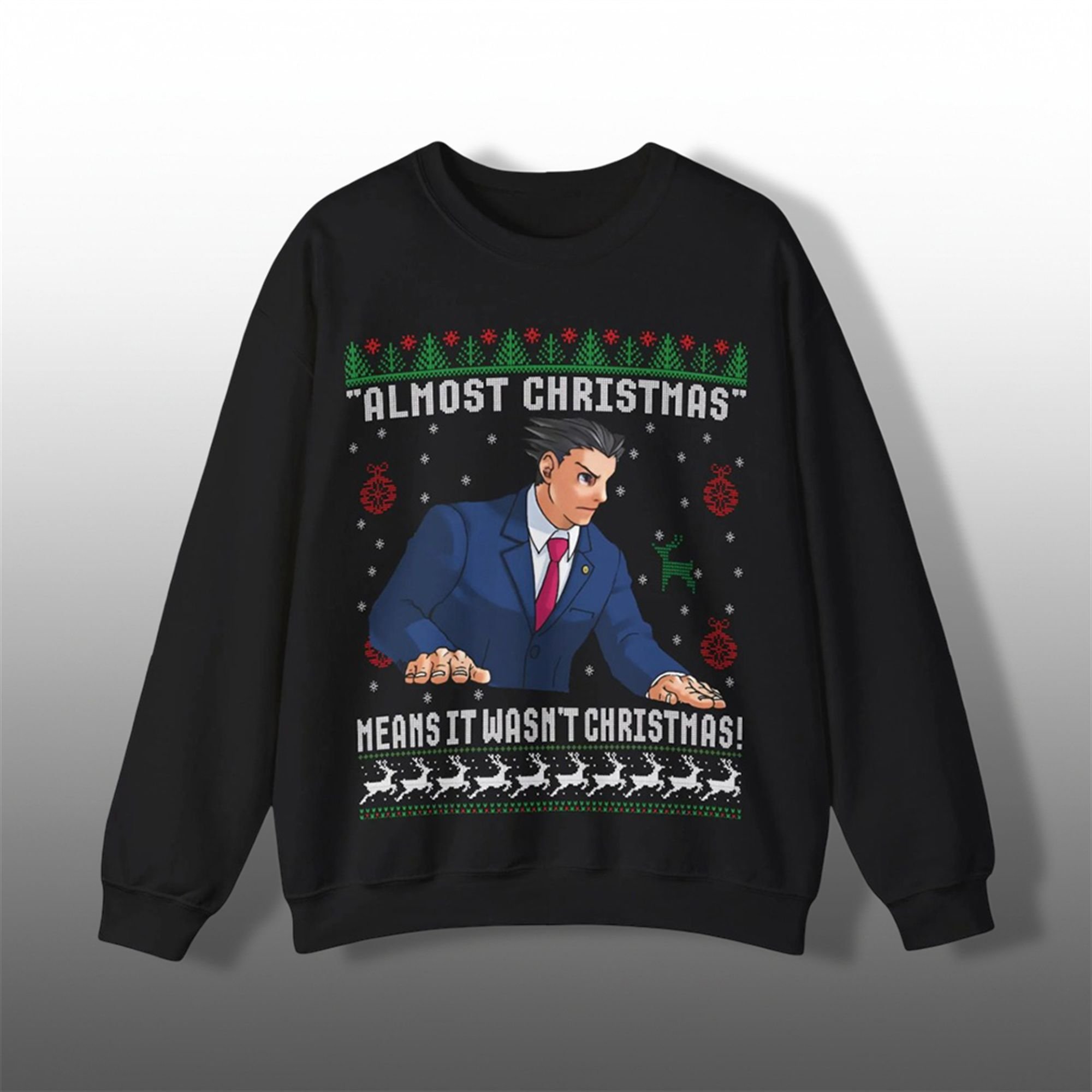 Almost Christmas Means It Wasn't Christmas Ugly Sweater - Grishko.com