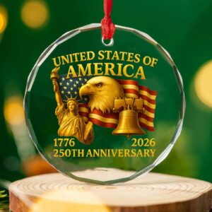 America 250 Years Anniversary Glass Ornament | Happy 250th Birthday 1776â€“2026 Christmas Ornament 683041