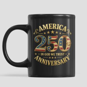 Alternative view of America 250 Years Anniversary Mug | In God We Trust Mug | Happy 250th Birthday USA Black Mug 683406
