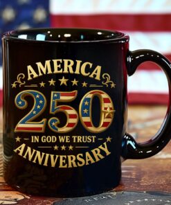 America 250 Years Anniversary Mug | In God We Trust Mug | Happy 250th Birthday USA Black Mug