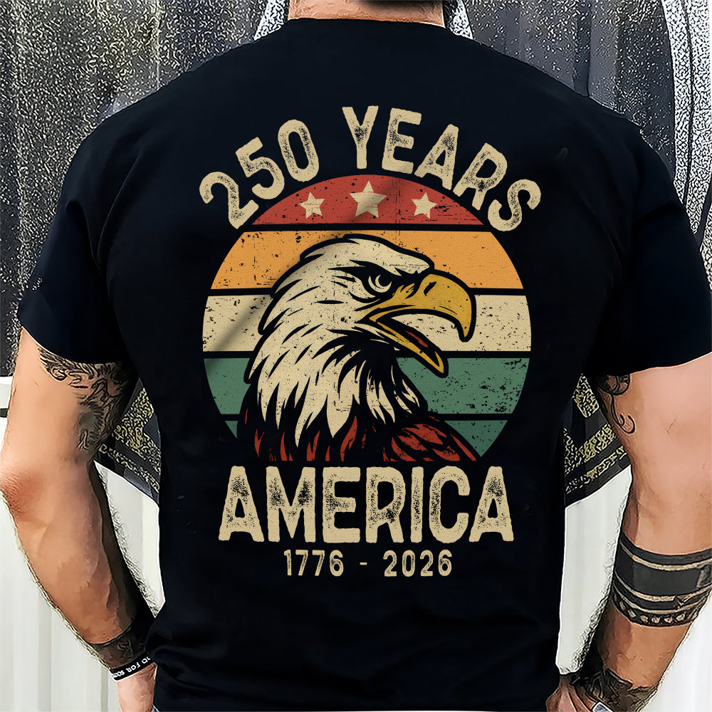 America 250 Years Back Shirt TH10 894615 - Image 6