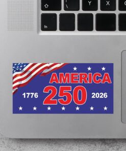 America 250 Years Flag Sticker | Happy 250th Birthday USA | Patriotic 4th Of July Sticker | America 250th Anniversary Sticker