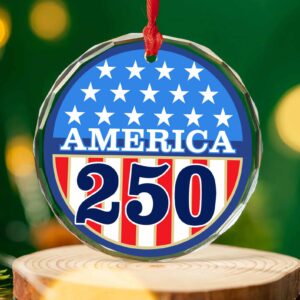 America 250 Years Glass Ornament | Happy 250th Birthday USA | Patriotic 4th of July Glass Ornament for Christmas Decor 682681