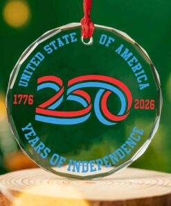 America 250 Years Of Independence Glass Ornament | America 250 Anniversary | Happy 250th Birthday USA | Patriotic 4th Of July Glass Ornament For Christmas Decor