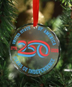 Alternative view of America 250 Years Of Independence Glass Ornament | America 250 Anniversary | Happy 250th Birthday USA | Patriotic 4th Of July Glass Ornament For Christmas Decor