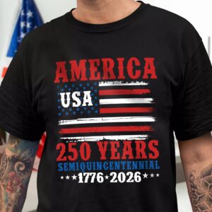 America 250 Years Semiquincentennial Shirt TH10 894665