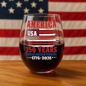 Alternative view of America 250 Years Semiquincentennial Wine Glass TH10 894673