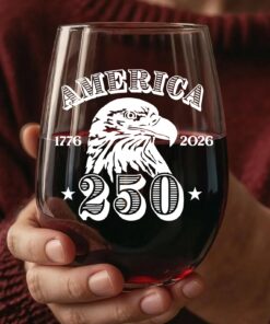 America 250 Years Wine Glass | Happy 250th Birthday USA | Patriotic 4th Of July Wine Glass | America 250th Anniversary | Independence Day Wine Glass