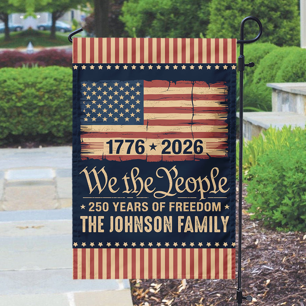 America 250th Birthday US Flag 250 Years We The People Garden Flag Gift for Family HO82 894628 - Image 7