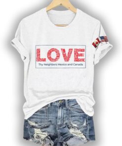 Alternative view of America Loves Thy Neighbors Canada And Mexico Shirt