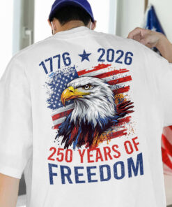 America Semiquincentennial 250 Years Of Freedom Back Side Bright Shirt
