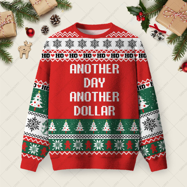 Another Day Another Dollar Ugly Christmas Fuzzy Fleece Sweatshirt